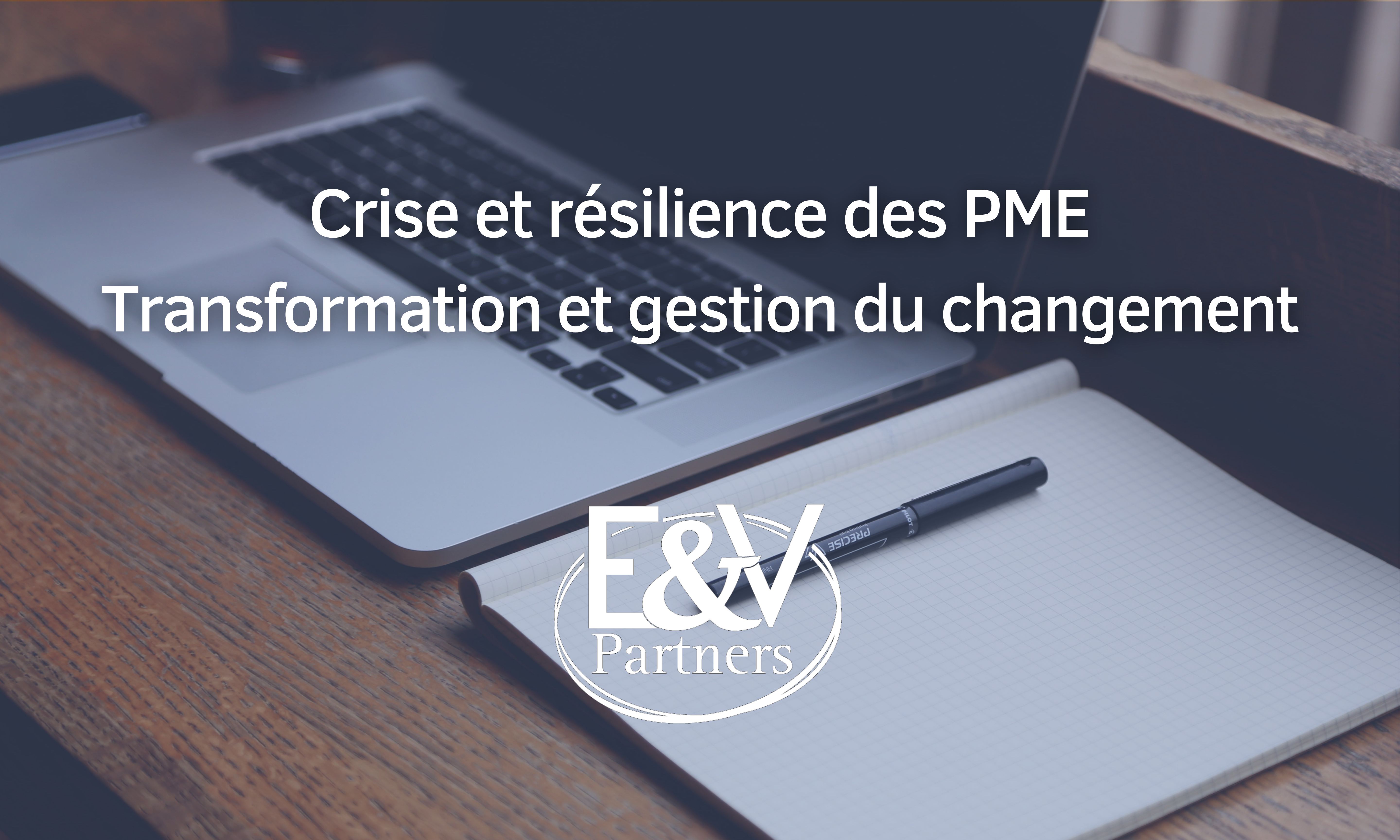 Crise et résilience des PME ; Transformation et gestion du changement… (1)